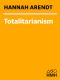 [The Origins of Totalitarianism #3/3 01] • Totalitarianism · Part Three of the Origins of Totalitarianism